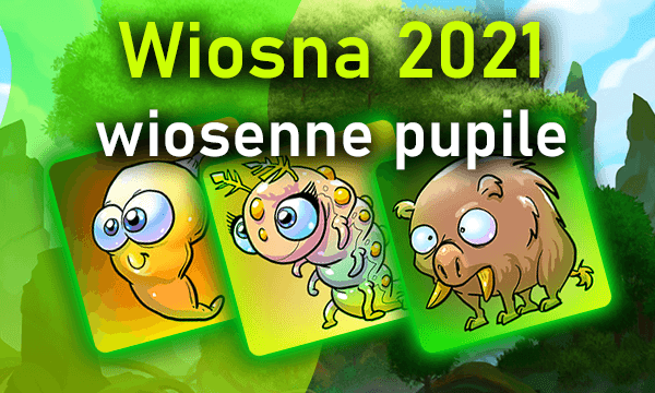 Wiosna 2021 - wiosenne pupile