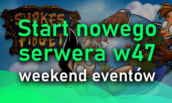 Start nowego serwera w47 - weekend eventów
