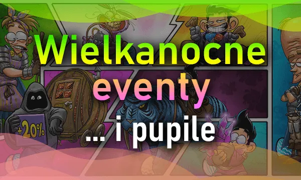 Wielkanocne eventy, pupile i niespodzianka