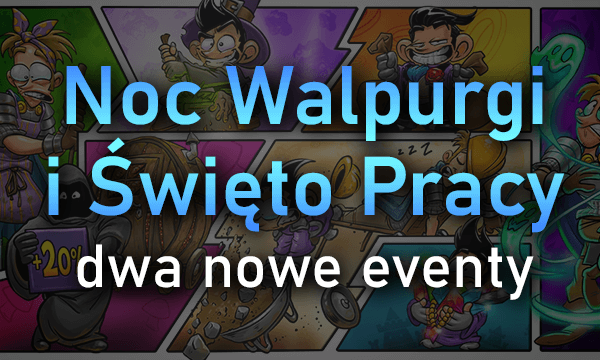 Noc Walpurgi i Święto Pracy - dwa nowe eventy