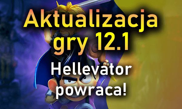 Aktualizacja gry 12.1 - Hellevator powraca