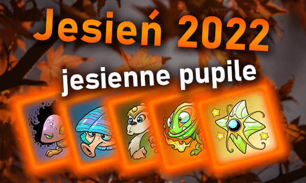 Jesień 2022 - jesienne pupile